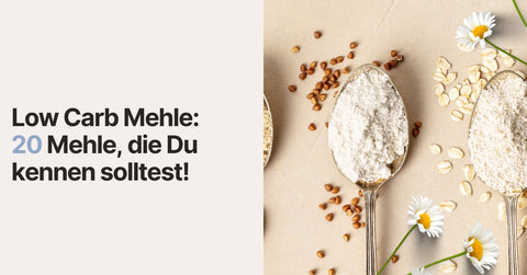 Low Carb Backen: 20 Mehlalternativen für die kreative Low Carb Küche